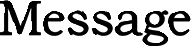 message
